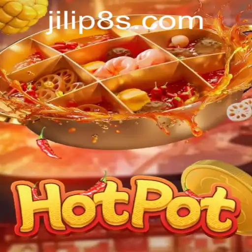 Hotpot: Exploring the Thrilling World of JILIP8